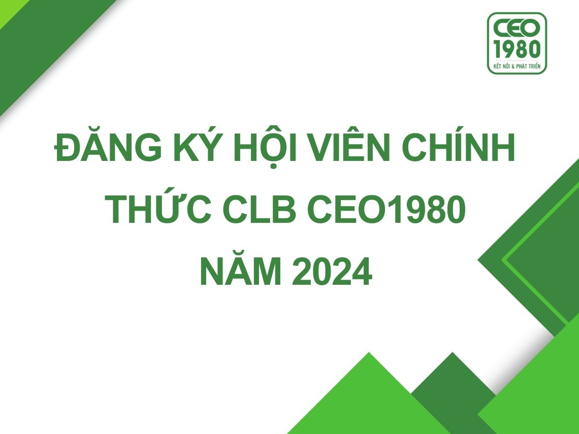 đăng ký hội viên chính thức clb ceo1980 năm 2024